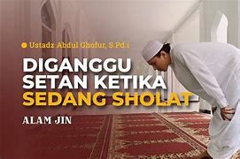 Mimpi Sholat Diganggu Setan